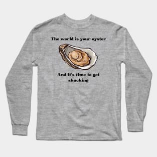 Inspirational World is Your Oyster Long Sleeve T-Shirt